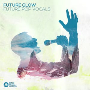 Future Glow - Future Pop Vocals